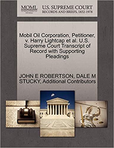 okumak Mobil Oil Corporation, Petitioner, v. Harry Lightcap et al. U.S. Supreme Court Transcript of Record with Supporting Pleadings