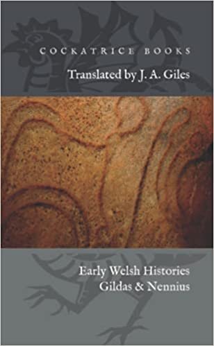 okumak Early Welsh Histories: Translated by J. A. Giles
