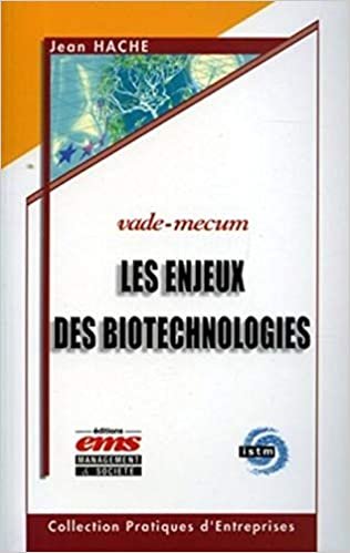 okumak Les enjeux des biotechnologies: Vade-mecum - Complexité et interactions (Pratiques d&#39;entreprises)