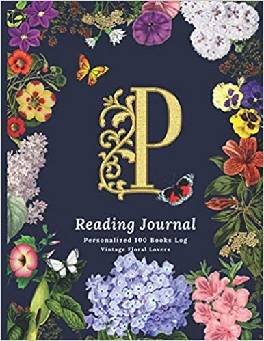 okumak P: Reading Journal: Personalized 100 Books Log: The Personalized Initial Monogram Alphabet Letter “P”, 8.5” x 11”, Reading Journal and Logbook for ... Great Gift for Book lovers and Adults)