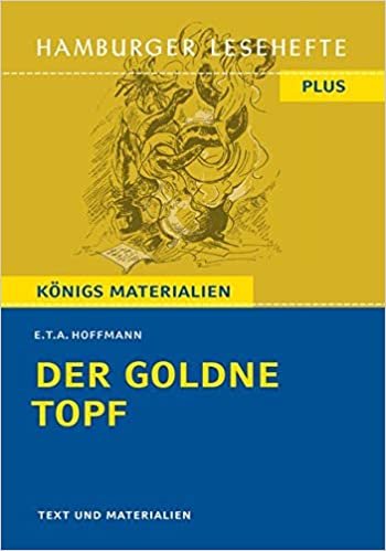 okumak Der goldne Topf. Hamburger Lesehefte Plus -: Text und Materialien