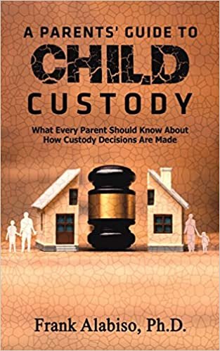 okumak A Parents&#39; Guide to Child Custody