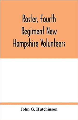 okumak Roster, Fourth Regiment New Hampshire Volunteers