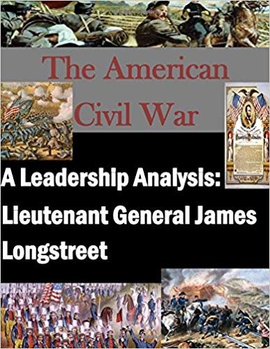 okumak A Leadership Analysis: Lieutenant General James Longstreet (The American Civil War)