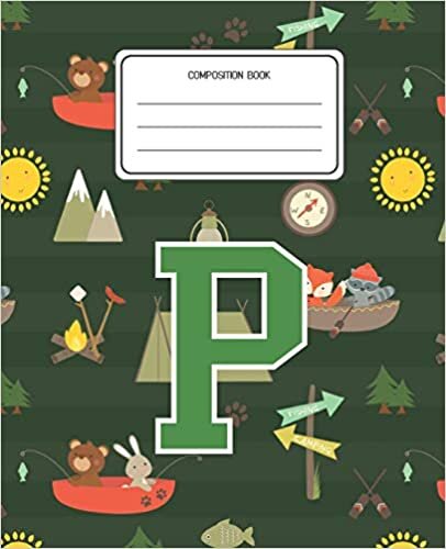 okumak Composition Book P: Camping Pattern Composition Book Letter P Personalized Lined Wide Rule Notebook for Boys Kids Back to School Preschool Kindergarten and Elementary Grades K-2