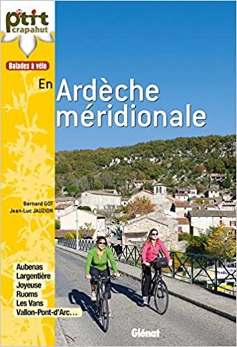 okumak À vélo en Ardèche méridionale: 46 balades (Le P&#39;tit Crapahut)