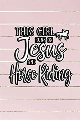 okumak This Girl Runs On Jesus And Horse Riding: Journal, Notebook