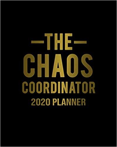 okumak The Chaos Coordinator 2020 Planner: One Year Weekly Motivational Organizer with Inspirational Quotes | Pretty Black &amp; Gold 2020 Schedule Agenda with Notes, To-Do’s, U.S. Holidays and Vision Boards