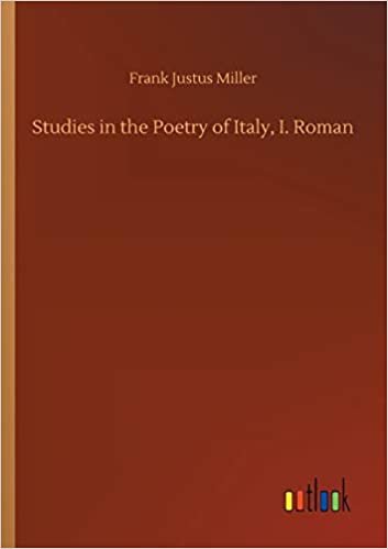 okumak Studies in the Poetry of Italy, I. Roman