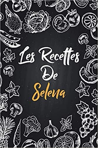 okumak Les recettes de Selena: Cahier de recettes à remplir | Prénom personnalisé Selena| Cadeau d&#39;anniversaire pour f, maman, sœur..|mes recettes carnet,format (15,24 x 22,86 cm)