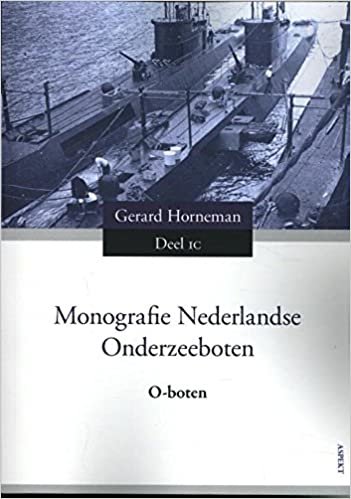 okumak Monografie Nederlandse onderzeeboten Deel 1C (Monografie Nederlandse onderzeeboten: O-boten)