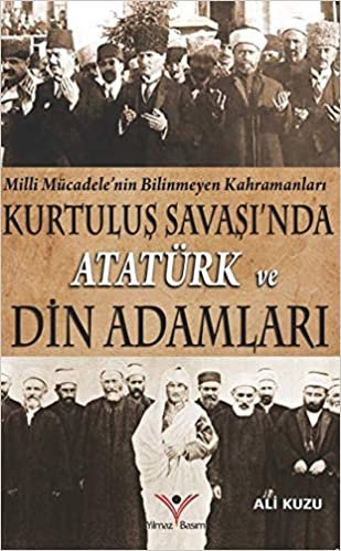 okumak Kurtuluş Savaşında Atatürk ve Din Adamları