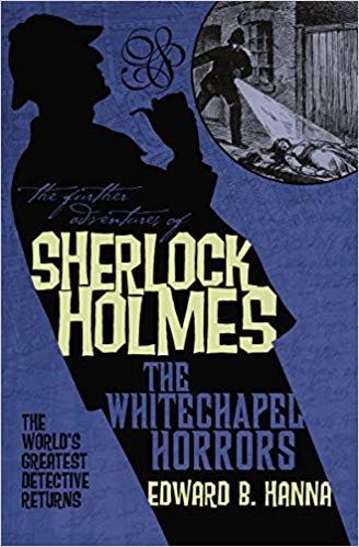 okumak The Further Adventures of Sherlock Holmes: Whitechapel Horrors: 10 (Further Adventures of Sherlock Holmes (Paperback))