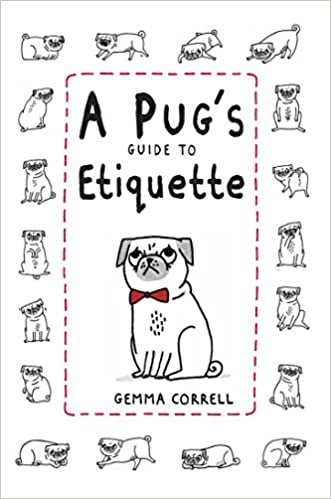 okumak A Pugs Guide to Etiquette