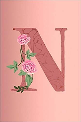 okumak N: Letter N Monogram Initials Rose Flowers Floral Notebook &amp; Journal