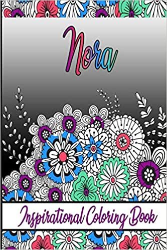 indir Nora Inspirational Coloring Book: An adult Coloring Book with Adorable Doodles, and Positive Affirmations for Relaxaiton. 30 designs , 64 pages, matte cover, size 6 x9 inch ,