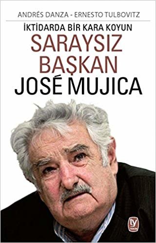 okumak Saraysız Başkan Jose Mujica: İktidarda Bir Kara Koyun