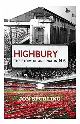 okumak Highbury: The Story of Arsenal In N.5