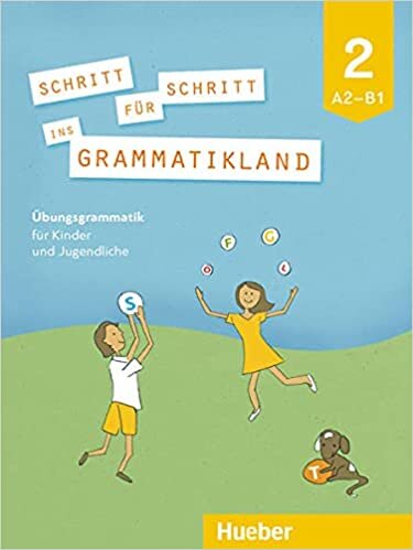 okumak Schritt fur Schritt ins Grammatikland: Grammatik fur Kinder und Jugendliche