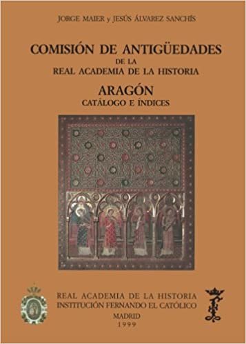 okumak Comisión de Antigüedades de la R.A.H.ª - Aragón