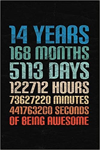 okumak 14 Years Of Being Awesome: Happy 14th Birthday 14 Years Old Gift for Boys &amp; Girls