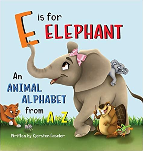 okumak E is for Elephant: An Animal Alphabet from A to Z