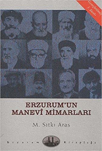 okumak Erzurum&#39;un Manevi Mimarları