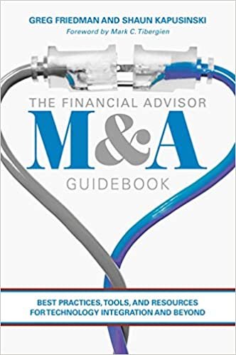 okumak The Financial Advisor M&amp;A Guidebook: Best Practices, Tools, and Resources for Technology Integration and Beyond