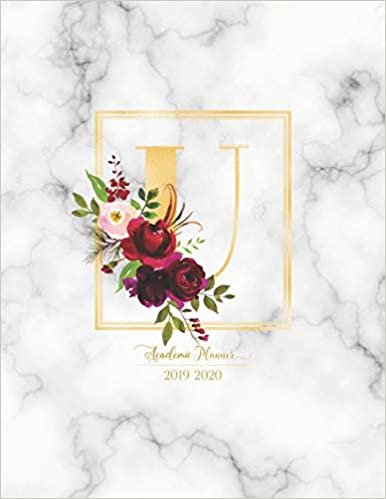okumak Academic Planner 2019-2020: Burgundy Flowers with Gold Monogram Letter U over Marble Academic Planner July 2019 - June 2020 for Students, Moms and Teachers (School and College)