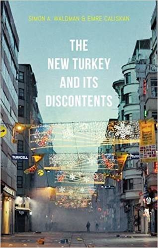 okumak The &#39;New Turkey&#39; and its Discontents