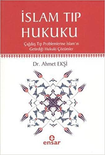 okumak İslam Tıp Hukuku: Çağdaş Tıp Problemlerine İslamın Getirdiği Hukuki Çözümler