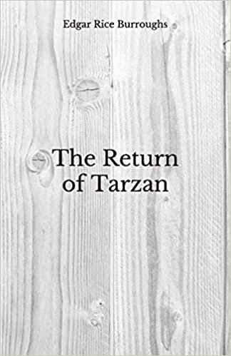 okumak The Return of Tarzan: Beyond World&#39;s Classics