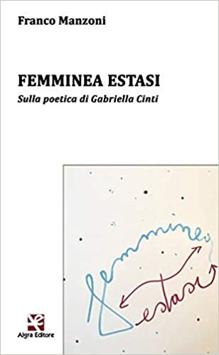 okumak Femminea estasi. Sulla poetica di Gabriella Cinti