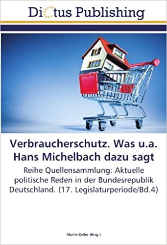 okumak Verbraucherschutz. Was u.a. Hans Michelbach dazu sagt: Reihe Quellensammlung: Aktuelle politische Reden in der Bundesrepublik Deutschland. (17. Legislaturperiode/Bd.4)
