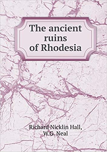 okumak The Ancient Ruins of Rhodesia