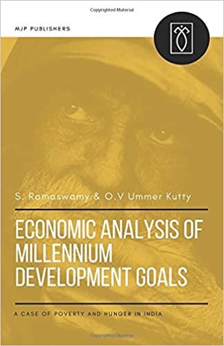 okumak ECONOMIC ANALYSIS OF MILLENNIUM DEVELOPMENT GOALS: A Case of Poverty and Hunger in India