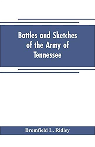 okumak Battles and sketches of the Army of Tennessee