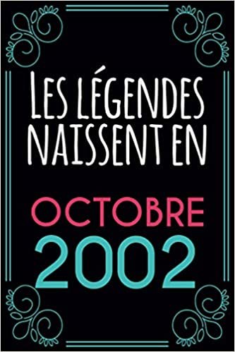 okumak Les légendes naissent en Octobre 2002: Idée cadeau original pour l&#39;anniversaire fille et garçon, Citations positives humour, Carnet de notes ligné, journal ...