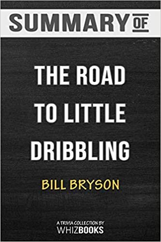 Summary of The Road to Little Dribbling: Adventures of an American in Britain: Trivia/Quiz for Fans