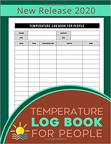 okumak Temperature Log Book For People: Medical Log Book / Body Temperature Tracker / Health Organizer - Sheet Regulating With Name, Age, Month, Date &amp; Time
