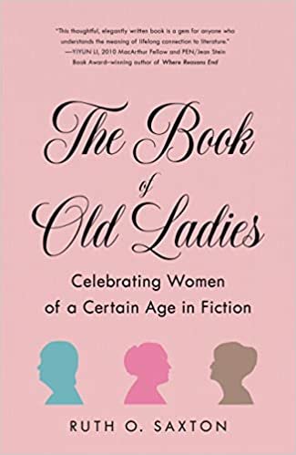 okumak The Book of Old Ladies: Celebrating Women of a Certain Age in Fiction