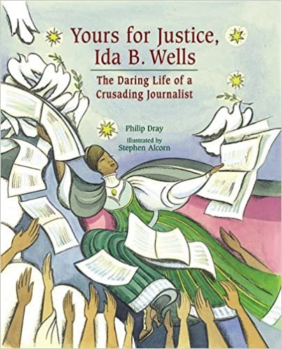 okumak Yours for Justice, Ida B. Wells: The Daring Life of a Crusading Journalist