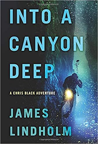 okumak Into a Canyon Deep: A Chris Black Adventure