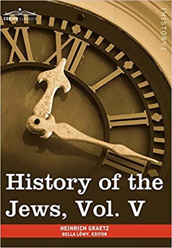 okumak History of the Jews, Vol. V (in Six Volumes): From the Chmielnicki Persecution of the Jews in Poland (1648 C.E.) to the Period of Emancipation in Cent: 5