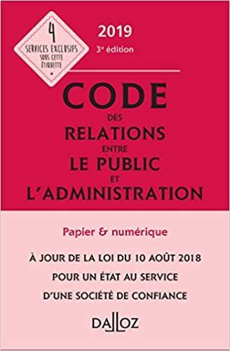 okumak Code des relations entre le public et l&#39;administration 2019, annoté et commenté - 3e éd. (Codes Dalloz Universitaires et Professionnels)