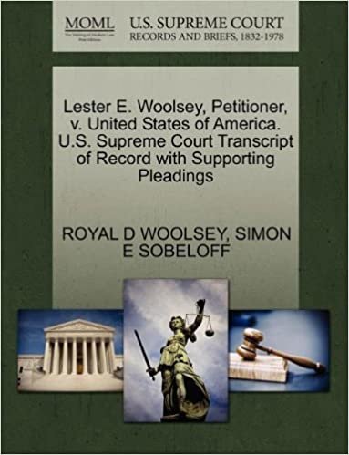 okumak Lester E. Woolsey, Petitioner, v. United States of America. U.S. Supreme Court Transcript of Record with Supporting Pleadings