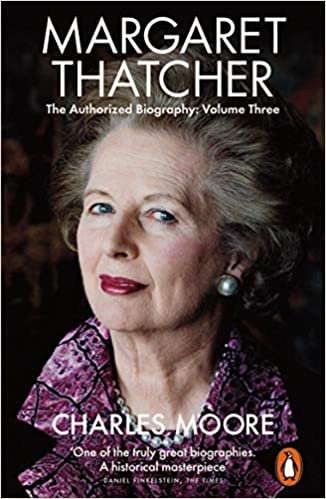 okumak Margaret Thatcher: The Authorized Biography, Volume Three: Herself Alone