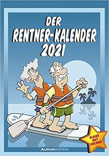 okumak Der Rentner-Kalender 2021 - Bild-Kalender 24x34 cm - mit lustigen Cartoons - Humor-Kalender - Comic - Wandkalender - mit Platz für Notizen - Alpha Edition