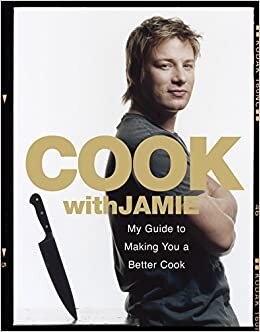 okumak Cook with Jamie: My Guide to Making You a Better Cook
