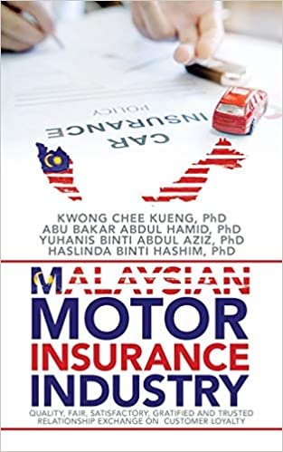 okumak Malaysian Motor Insurance Industry: Quality, Fair, Satisfactory, Gratified and Trusted Relationship Exchange on Customer Loyalty